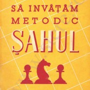 1951 Să învățăm metodic șahul