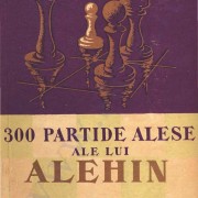 1957 - 300 Partide alese ale lui Alehin